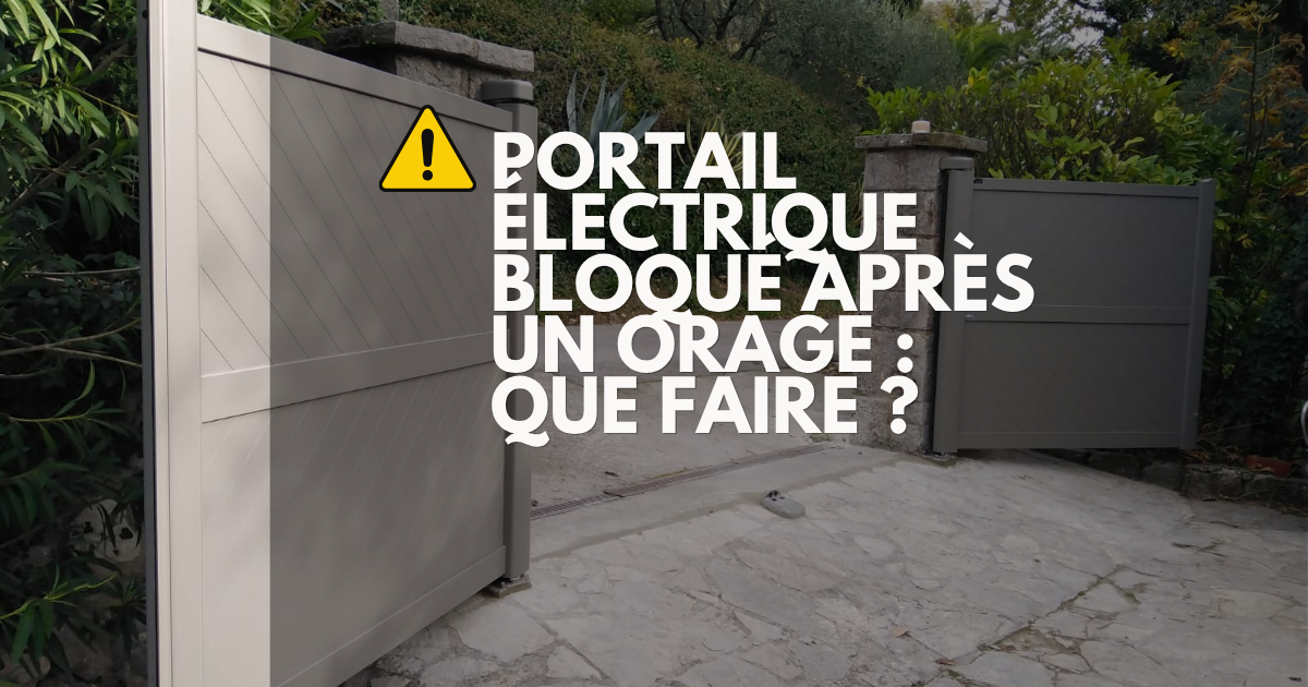 Portail électrique bloqué après un orage : que faire ?